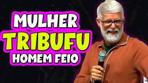 Claudio Duarte MULHER TRIBUFU E HOME FEIO!