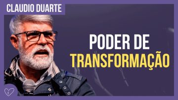 Cláudio Duarte – O poder para mudar
