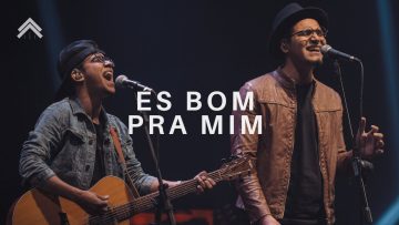 És Bom Pra Mim | Casa Worship | Momentos