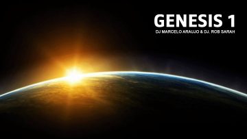 Genesis 1 – DJ. Marcelo Araujo & DJ. Rob Sarah