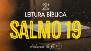 SALMO 19 | Leitura Bíblica (Salmos)