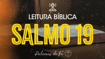 SALMO 19 | Leitura Bíblica (Salmos)