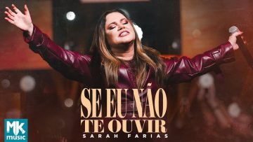 Sarah Farias – Se Eu Não Te Ouvir (Ao Vivo)
