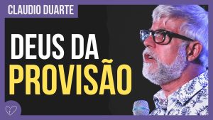 Cláudio Duarte – Deus da provisão