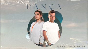 DJ PV, Lorena Chaves | Dança (Clipe Oficial)