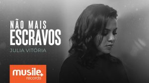 Julia Vitoria – Não Mais Escravos (No Longer Slaves) – Live Session