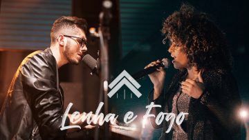 Lenha e Fogo – Casa Worship (Clipe Oficial)