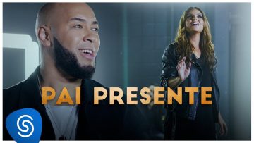 Ton Carfi e Aline Barros – Pai Presente (Clipe Oficial)