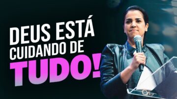 Camila Barros Deus Está Cuidando De Tudo! Pregação Evangelica