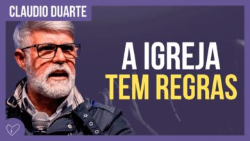 Cláudio Duarte – A Igreja tem princípios