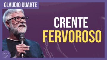 Cláudio Duarte – Crente fervoroso