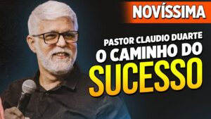 Claudio Duarte (NOVÍSSIMA) O Caminho do Sucesso! Pastor Cladio Duarte