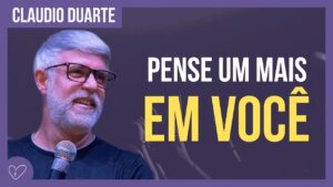 Cláudio Duarte – Pensar em você não é egoísmo