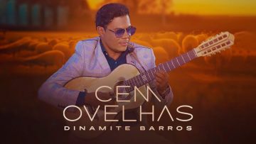 Dinamite Barros – Cem Ovelha (Clipe Oficial)