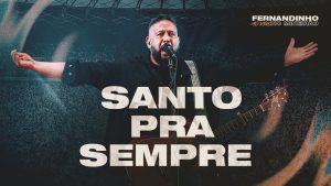 Fernandinho | Santo Pra Sempre (Ao Vivo no Mineirão)