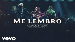 Kemuel – Me Lembro (Ao Vivo) ft. Gabriela Rocha