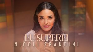 Nicoli Francini – Eu Superei