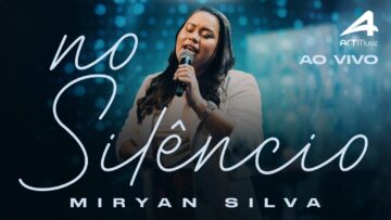No silêncio – Miryan Silva (Ao Vivo)