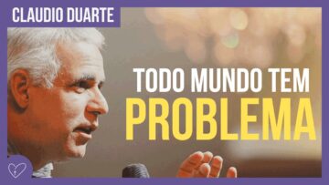 Cláudio Duarte – A razão dos seus problemas