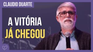 Cláudio Duarte – A vitória já chegou