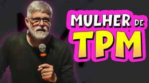 Cláudio Duarte – Mulher Na TPM – Vídeo Engraçado
