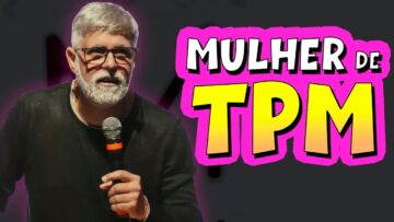 Cláudio Duarte – Mulher Na TPM – Vídeo Engraçado