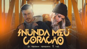 DJ Matheus Lazaretti & LUDI – Inunda meu Coração (Clipe Oficial)