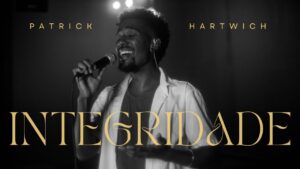 INTEGRIDADE – PATRICK HARTWICH {acústico}