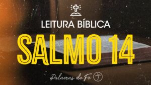 SALMO 14 | Leitura Bíblica (Salmos)