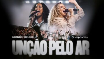 Unção Pelo Ar (Ao Vivo) | Gabi Sampaio, SOM DO