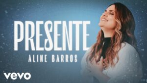 Aline Barros – Presente (Clipe Oficial)