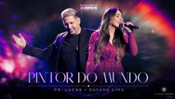 Dayane Lima, Pr. Lucas – Pintor do Mundo (43 Anos