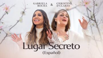 GABRIELA ROCHA + CHRISTINE D’CLARIO – LUGAR SECRETO (ESPAÑOL)
