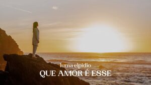 Luma Elpidio – Que Amor É Esse (Dançando)
