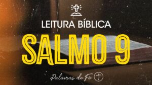 SALMO 9 | Leitura Bíblica (Salmos)