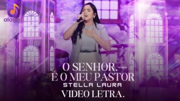 Stella Laura | O Senhor é o Meu Pastor [