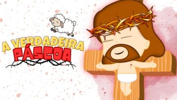 A Verdadeira Páscoa ✨BÍBLIA KIDS✨😍