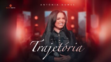 Antônia Gomes – Trajetória (Vídeo Oficial)