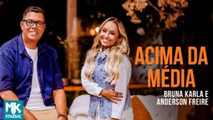 Bruna Karla e Anderson Freire – Acima da Média (Ao Vivo)