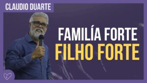 Cláudio Duarte – Casa FORTE filhos FORTES