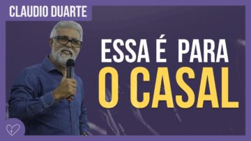 Cláudio Duarte – Essa é para o casal junto