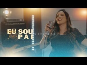 É DE ARREPIAR 😱 OUÇA ESSA CANÇÃO – Eu Sou Teu Pai – Genaiene ( Cover )