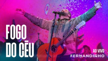 FERNANDINHO | FOGO DO CÉU [ÁLBUM SANTO – AO VIVO]