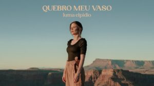 Luma Elpidio – Quebro meu vaso  (Dançando no Grand Canyon)