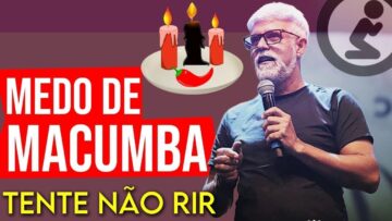 Pastor Claudio Duarte MEDO DE MACUMBA – Tente Não Rir!
