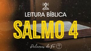 SALMO 4 | Leitura Bíblica (Salmos)