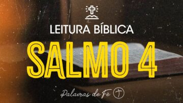 SALMO 4 | Leitura Bíblica (Salmos)