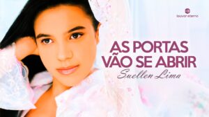 Suellen Lima – As Portas Vão Se Abrir (Letra Oficial)