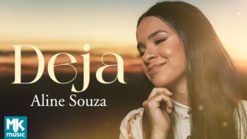 Aline Souza – Deja (Deixa em Espanhol) (Clipe Oficial MK