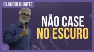 Cláudio Duarte – Nunca pegue ninguém no escuro